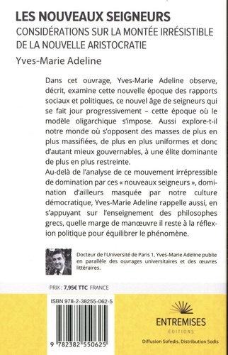 Les nouveaux seigneurs. Considérations sur la montée irrésistible de la nouvelle aristocratie