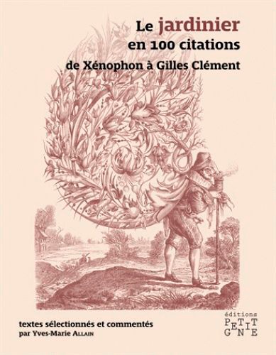 Le jardinier en 100 citations. De Xénophon à Gilles Clément - Occasion