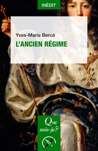 Yves-Marie Bercé - L'Ancien Régime.
