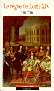 Yves-Marie Bercé - Le règne de Louis XIV (1661-1715).