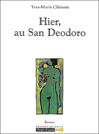 Hier, Au San Deodoro
