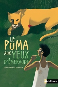 Yves-Marie Clément - Le puma aux yeux d'émeraude.