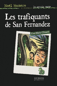 Yves-Marie Clément - Les trafiquants de San Fernandez.