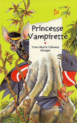 Yves-Marie Clément et  Morgan - Princesse Vampirette.