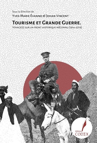 Tourisme et Grande Guerre. Voyage(s) sur un front historique méconnu (1914-2019)