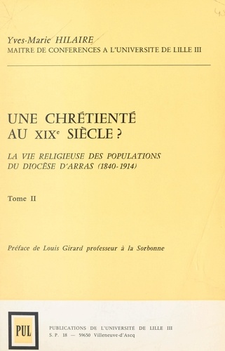 Une chrétienté au XIXe siècles ? (2) La vie religieuse des populations du diocèse d'Arras (1840-1914)