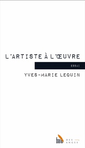 Yves-Marie Lequin - L'artiste à l'oeuvre - La poétique d'Aristote.