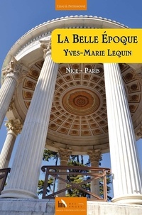 Yves-Marie Lequin - La Belle Epoque - Nice - Paris.