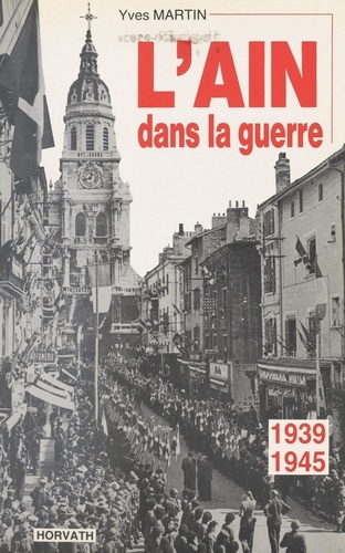 L'Ain dans la guerre 1939-1945