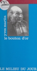 Yves Martin - Le bouton d'or.