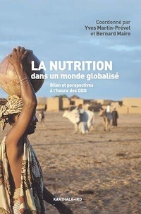 Yves Martin-Prével et Bernard Maire - La nutrition dans un monde globalisé - Bilan et perspectives à l'heure des ODD.