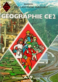 Yves Martinez et Jean-Pierre Drouet - Géographie CE2 - Conforme aux instructions officielles de 1985.