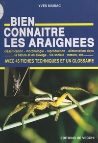 Yves Masiac et A. Canard - Bien connaître les araignées.