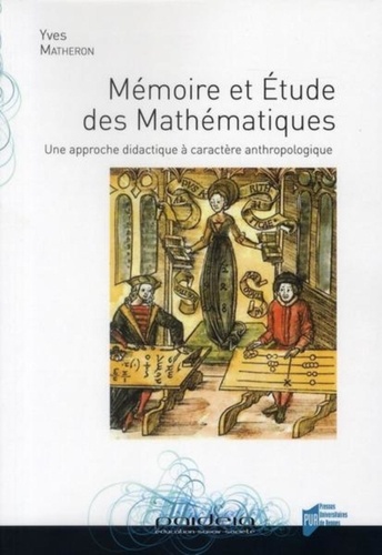 Yves Matheron - Mémoire et Etude des Mathématiques - Une approche didactique à caractère anthropologique.