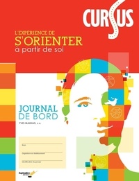 Yves Maurais - CURSUS Journal de bord - L'expérience de s'orienter à partir de soi.