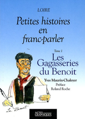 Yves Maurin-Chaleyer - Les Gagasseries du Benoit.