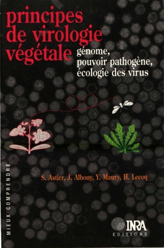 Principes de virologie végétale. Génome, pouvoir pathogène, écologie des virus