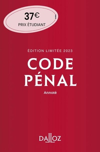 Code pénal annoté. Edition limitée  Edition 2023