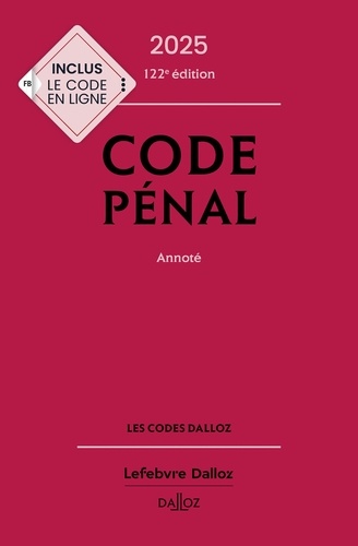 Code pénal. Annoté  Edition 2025