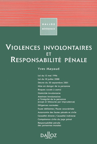 Yves Mayaud - Violences Involontaires Et Responsabilite Penale.
