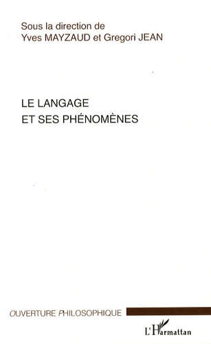 Yves Mayzaud et Grégori Jean - Le langage et ses phénomènes.