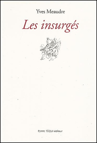 Yves Meaudre - Les Insurges.