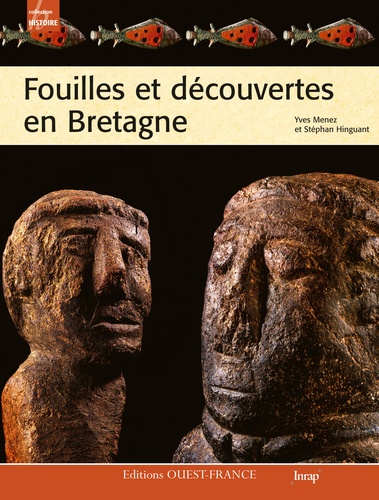 Yves Menez et Stephan Hinguant - Fouilles et découvertes en Bretagne.