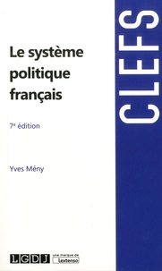 Yves Mény - Le système politique français.