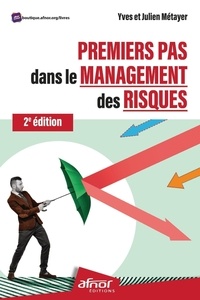 Yves Métayer et Julien Métayer - Premiers pas dans le management des risques.