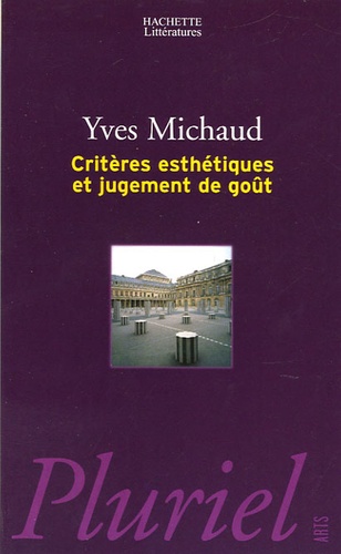 Yves Michaud - Critères esthétiques et jugement de goût.