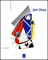 Yves Michaud - Jan Voss. Oeuvres 1986-2001.