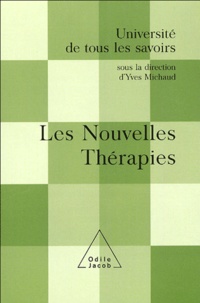Yves Michaud - Les Nouvelles Thérapies.