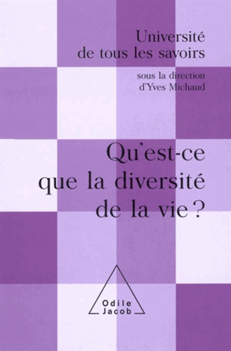 Yves Michaud - Qu'est-ce que la diversité de la vie ? - (Volume 11).