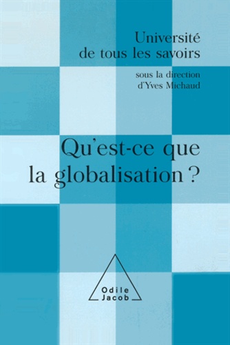 Yves Michaud - Qu'est-ce que la globalisation ? - (Volume 12).