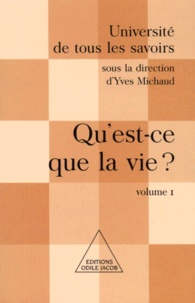 Université de tous les savoirs. Volume 1, Quest-ce que la vie ?.pdf