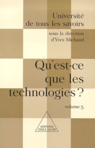 Université de tous les savoirs. Volume 5, Quest-ce les technologies ?.pdf
