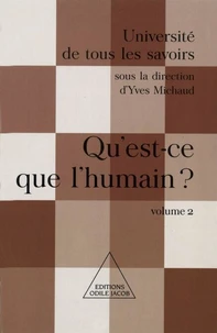 Université de tous les savoirs. Volume 2, Qu'est-ce que l'humain ?