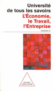 Yves Michaud - Volume 03 : L' Économie, le Travail, l'Entreprise.