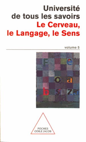 Yves Michaud - Volume 05 : Le Cerveau, le Langage, le Sens.