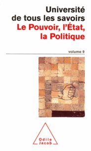Yves Michaud - Volume 09 : Le Pouvoir, l' État, la Politique.