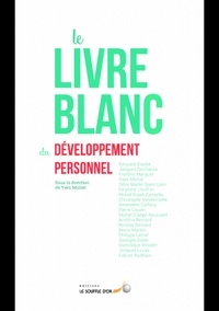 Yves Michel - Le livre blanc du développement personnel.