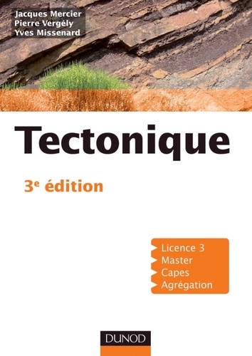 Yves Missenard et Pierre Vergely - Tectonique 3e édition.