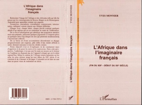 Yves Monnier - L'AFRIQUE DANS L'IMAGINAIRE FRANÇAIS (FIN DU XIXE - DEBUT DU XXE SIECLE).