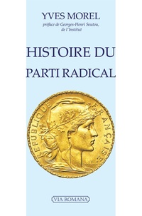 Yves Morel - Histoire du parti radical.