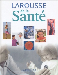 Yves Morin et Etienne Alexandre - Larousse de la santé.