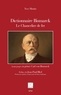 Jean-Paul Bled - Dictionnaire Bismarck - Le Chancelier de fer.