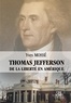 Yves Mossé - Thomas Jefferson - De la liberté en Amérique.