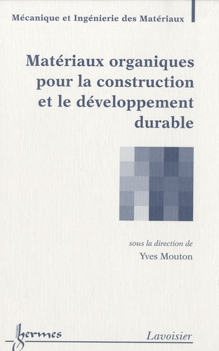 Yves Mouton - Matériaux organiques pour la construction et le développement durable.
