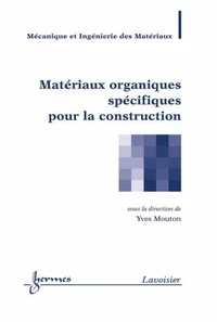 Matériaux organiques spécifiques pour la construction