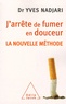 Yves Nadjari - J'arrête de fumer en douceur - La nouvelle méthode.